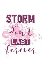 Plus, find 11 more free inspirational svg cut files! Storm Don T Last Forever Special Storm Quote Notebook Journal Diary To Write In Purple Design White Background Press Robimo 9781689393553 Amazon Com Books