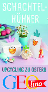 Zu Ostern Huhner Verpackungen Basteln Geschenkverpackung Ostern Basteln Basteln Mit Papier Ostern Osternest Basteln