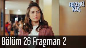 Erkenci Kus 26 Bolum 2 Fragman Youtube