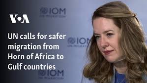 UN calls for safer migration from Horn of Africa to Gulf countries