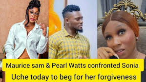 Maurice sam & Pearl Watts confronted Sonia Uche to beg for her forgiveness.  #soniauche #mauricesam