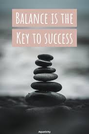Balance Is The Key To Success Life Quote For Motivation Inspiration In 2020 Life Is Beautiful Quotes Life Quotes Key To Success