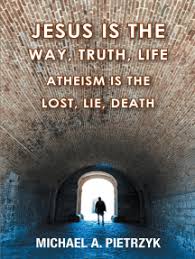 Jesus Is the Way, Truth, Life by Michael Pietrzyk (Ebook)