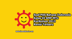 Soal Pas Bahasa Indonesia Kelas 9 K13 Tahun 2020 2021 Websiteedukasi Com