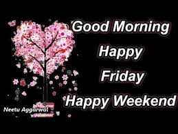 Check spelling or type a new query. Good Morning Happy Friday Have A Wonderful Weekend Good Morning Happy Friday Wishes Friday Greetings Youtube