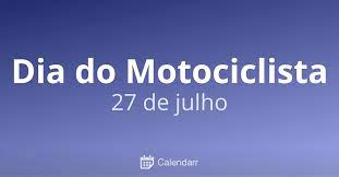 Origem do dia do motociclista. Dia Do Motociclista 27 De Julho Calendarr