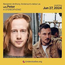 Congratulations to Benjamin Anthony Anderson who makes his BROADWAY DEBUT  as understudy 'Peter' in 'STEREOPHONIC' tonight! This marks the first time  an understudy have gone