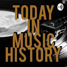 Get a daily dose of history facts with ron from the colorado sound. Best Today In Music History Podcasts Most Downloaded Episodes