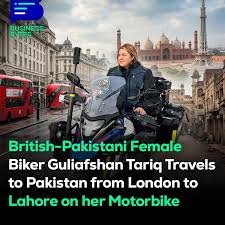 British-Pakistani Female Biker Gul-i-Afshan Tariq Completes Epic Solo Journey from London to Karachi