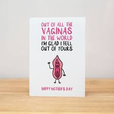 Mothers Day Card - Funny, Out of all the vaginas in the world | eBay