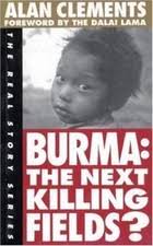 Burma : The Next Killing Fields? by Alan Clements (1992, Trade Paperback)  for sale online