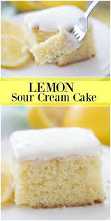 Lemon Sour Cream Cake Recipe Lemon Sour Cream Cake Sour Cream Cake Sour Cream Recipes