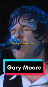Em memória de Gary Moore, que faleceu há exatos 12 anos, em 06 de fevereiro  de 2011 🌹♥️ #garymoore #stillgottheblues #musicanotiktok  #letrasdecanciones #lyrics #musica #historiadamusica