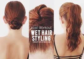 Now, get that hair off your face and get to work! The Beauty Department Your Daily Dose Of Pretty Post Workout Hair Wet Styling