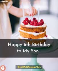 Feast of san roque, patron saint of contagious diseases. Birthday Wishes For Son Turning 6 6th Birthday Wishes