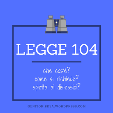 Legge 104: spetta ai dislessici? E altre risposte ai tuoi dubbi – Genitori  e DSA
