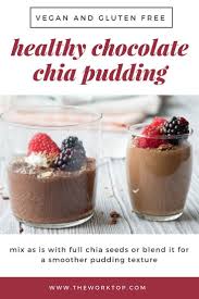Healthy Chocolate Chia Pudding Vegan Gf The Worktop Recipe Chocolate Chia Pudding Healthy Chocolate Chocolate Chia Seed Pudding