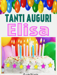 Tanti Auguri Elisa Immagine Gif Biglietti D Auguri Di Compleanno Buon Compleanno Auguri Di Buon Compleanno Auguri Di Compleanno