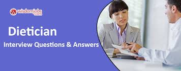 Top 250 Dietician Interview Questions And Answers 24 November 2020 Dietician Interview Questions Wisdom Jobs India