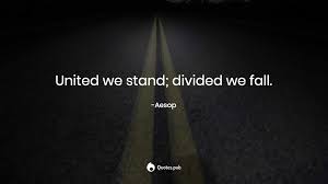 United We Stand Divided We Fall Aesop Quotes Pub