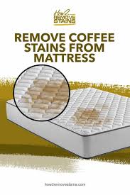 These tips can also be used for upholstery and furniture. How To Remove Coffee Stains From Mattress Detailed Answer