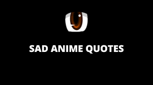 We don't always go into an anime expecting to bawl our eyes out (or maybe some of you do, who knows?) but when a series throws a sad curveball at you, it's hard not to dissolve into a useless wreck afterwards. 40 Sad Anime Quotes Loneliness Deep Life Overallmotivation