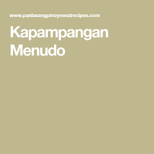 Kapampangan Menudo Menudo Recipe Filipino Recipes Recipes