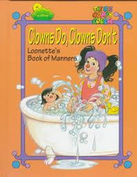 Maybe you would like to learn more about one of these? Clowns Do Clowns Don T Loonette S Book Of Manners The Big Comfy Couch By Gavin Jackson Good Hardcover 1997 Free Shipping Books