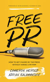 Only pay for a design when you love it. Free Pr How To Get Chased By The Press Without Hiring A Pr Firm Cameron Herold Adrian Salamunovic 9781619615281 Amazon Com Books