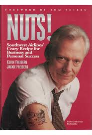 Nuts!: Southwest Airlines' Crazy Recipe for Business and Personal Success:  Freiberg, Kevin, Freiberg, Jackie: 9780767901840: Amazon.com: Books
