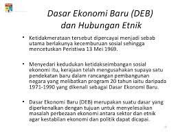 Kepelbagaian etnik sama ada secara langsung atau tidak, memainkan peranan penting dalam hubungan etnik di malaysia. Dasar Ekonomi Baru Deb 1971 Malayrupe