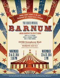 Integrated Arts Presents Barnum For Tickets Go To Http Www Ocsarts Net Boxoffice Weareocsa Barnum Musicals Presents