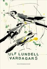 See more of ulf lundell on facebook. Vardagar 5