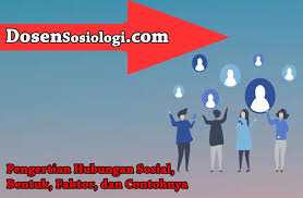 Dilihat dari lima hubungan inti tersebut maka tiga diantaranya adalah penghormatan orang yang berusia. Pengertian Hubungan Sosial Bentuk Faktor Dan Contohnya Dosensosiologi Com