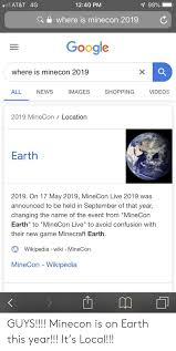 Ill At T 4g 1240 Pm 7 98 Where Is Minecon 2019 Google Where Is Minecon 2019 Shopping All News Images Videos 2019 Minecon Location Earth 2019 On 17 May 2019 Minecon Live