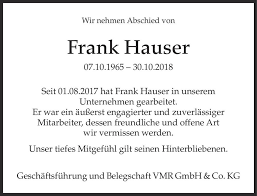 He is survived by his wife lorraine of 63 years, their two sons, mark, an m.d. Traueranzeige Frank Hauser Sudkurier Trauerportal