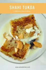 Shahi Tukda Double Ka Meetha Anto S Kitchen Recipe Indian Dessert Recipes Food Indian Food Recipes