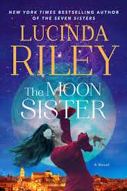 May 5, 2015 launch of a projected series about six sisters who were adopted from all over the world by a mysterious swiss tycoon. The Moon Sister The Seven Sisters 5 By Lucinda Riley Book Review Toby A Smith