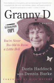 Granny D: Youre Never Too Old to Raise a Little Hell : Haddock, Doris,  Burke, Dennis: Amazon.com.au: Books