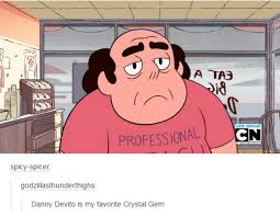 Danny Devito Is My Favorite Crystal Gem Steven Universe Steven Universe Danny Devito Steven Universe Memes