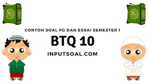 Download soal pas/uas smp kelas 7, 8, dan 9. Contoh Soal Btq Kelas 10 Semester 1 Kurikulum 2013 Inputsoal Com