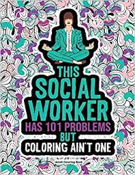 Some of the most inspiring quotes and sayings come from people who know what it's like to keep working toward a goal even after failing. Social Worker Adult Coloring Book Funny Sayings Motivational Quotes Coloring Pages Gag Gift Idea For Women Men Students The Office Graduation Retirement Winter Grace 9798691896675 Amazon Com Books