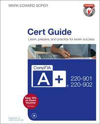 A great compliment to the comptia a+ complete study guide: Comptia A 220 901 And 220 902 Cert Guide 4th Edition Pearson It Certification