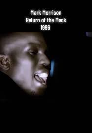 Mark Morrison Return of The Mack Video
