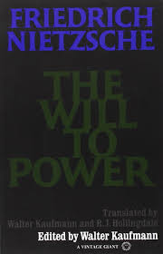 Friedrich Nietzsche The Will To Power Der Wille Zur Macht A Book Of Notes Drawn From His Literary Remains Or Nachlass By His Sister E Libros Recomendados
