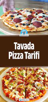 tavada pizza tarifi faydali bilgin yemek tarifleri gida yemek