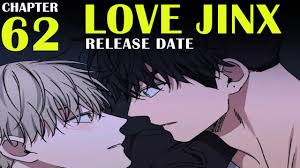 Love Jinx Chapter 62 Release Date, Recap and Spoilers || #dailynewrelease -  YouTube