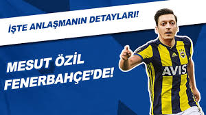 Erkek çocuk için isim önerileri 41. Mesut Ozil Fenerbahce De Iste Anlasmanin Detaylari Youtube