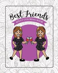 Download Best Friends Adult Coloring Book Funny Best Friend Sayings And Quotes With Relaxing Patterns And Animals To Color Paperback The Elliott Bay Book Company