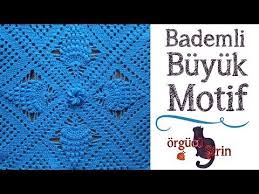 4 Motifle Bir Battaniye Nasil Yapilir Gormek Isterseniz Bademli Buyuk Battaniye Motifi Videosunu Izlemeden Gecmeyin Derim Motif B Tig Desenleri Battaniye Orgu